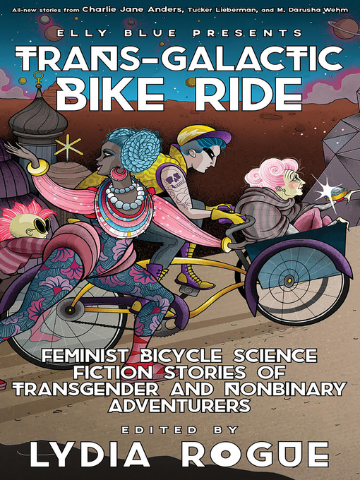 Title details for Trans-Galactic Bike Ride by Lydia Rogue - Available